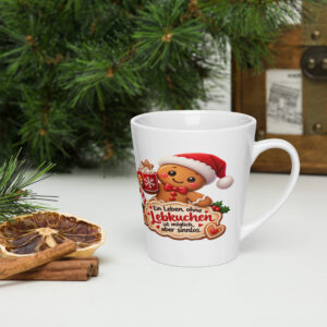 Milchkaffeetasse "Ein Leben ohne Lebkuchen ist möglich, aber sinnlos."